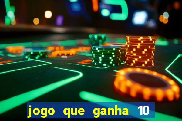 jogo que ganha 10 reais ao se cadastrar